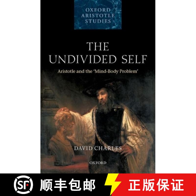 【3-4周达】The Undivided Self: Aristotle and the 'Mind-Body' Problem [9780198869566]