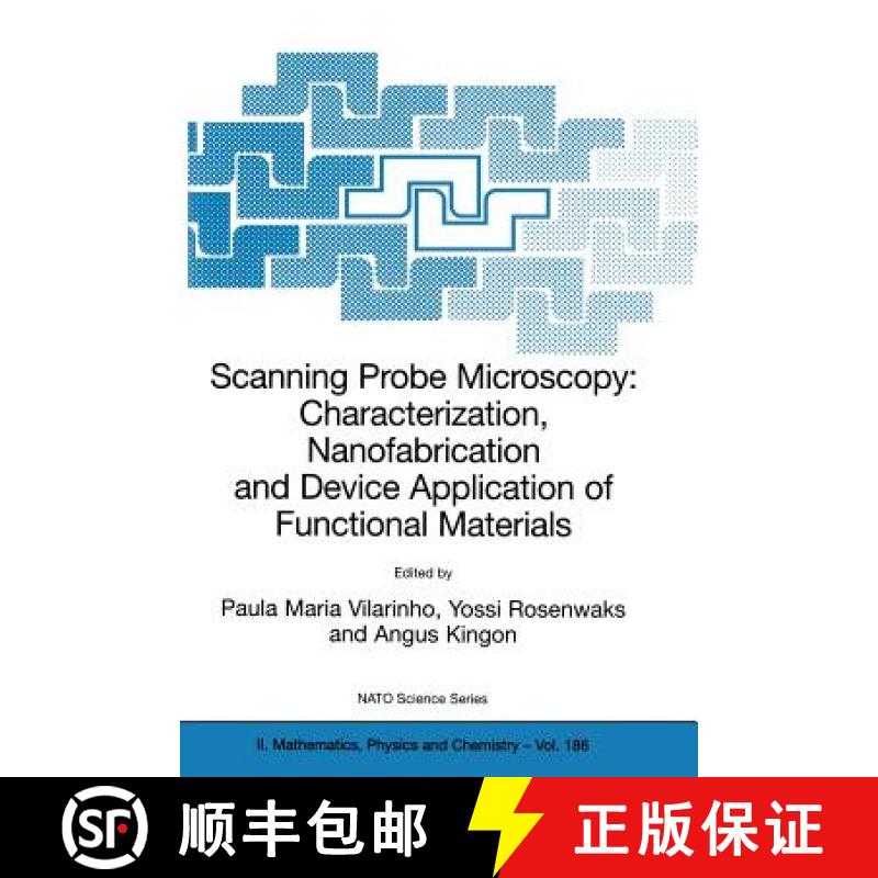 【3-4周达】Scanning Probe Microscopy: Characterization, Nanofabrication and Device Application of Fun... [9781402030185]