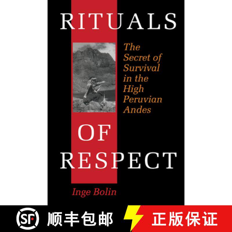 【3-4周达】Rituals of Respect: The Secret of Survival in the High Peruvian Andes [9780292708679]