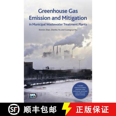 预订 Greenhouse Gas Emission and Mitigation in Municipal Wastewater Treatment Plants [9781780406305]