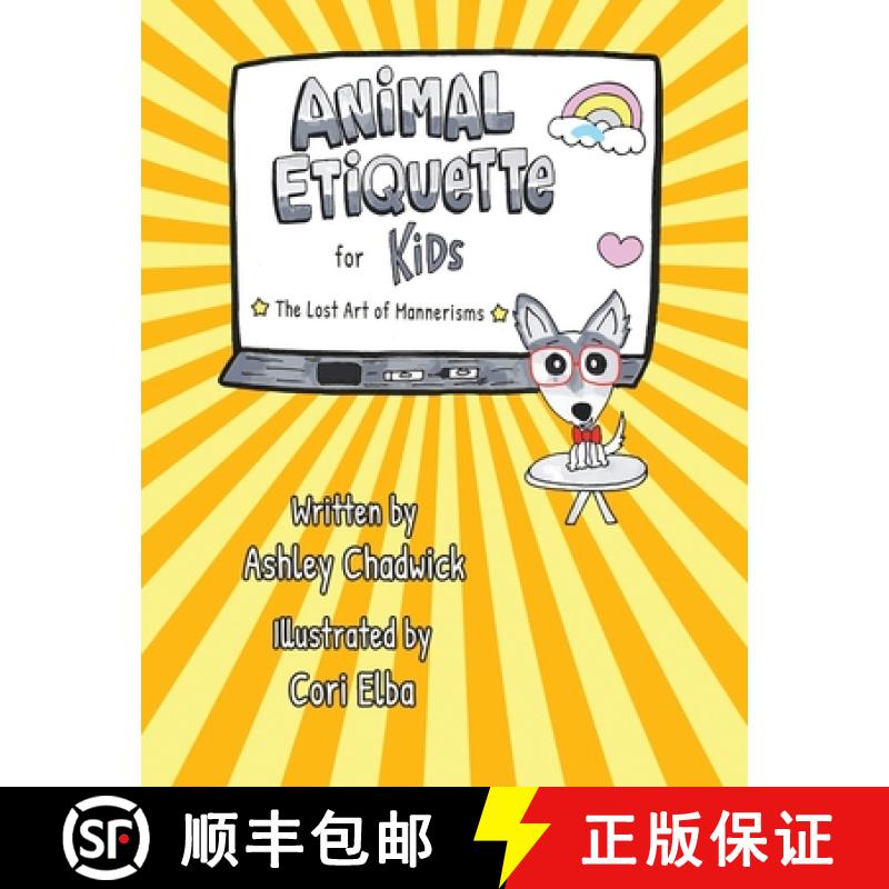 【2-3周达】Animal Etiquette for Kids: the lost art of mannerisms [9781958729342]