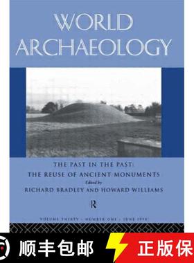 【3-4周达】The Past in the Past: the Re-use of Ancient Monuments : World Archaeology 30:1 [9780415198080]