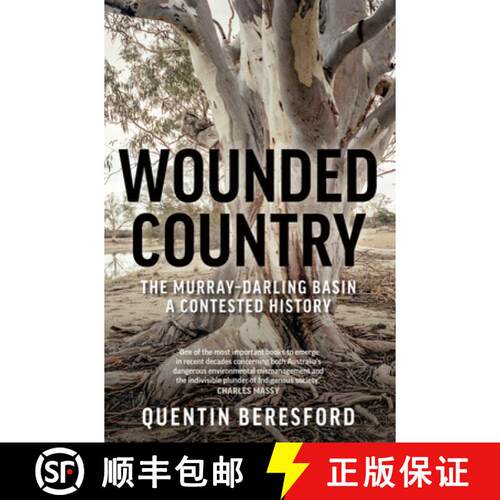 【3-4周达】Wounded Country – The Murray–Darling Basin: a Contested History [9781742236780]