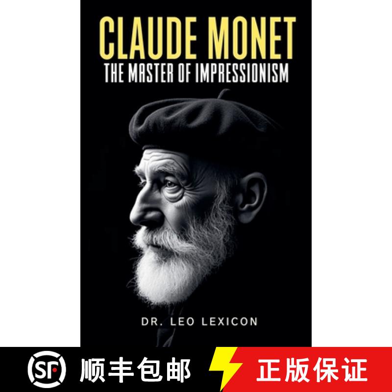 【2-3周达】Claude Monet: The Master of Impressionism [9798227205094]