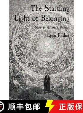 预订 The Startling Light of Belonging: New & Selected Poems [9798218329105]