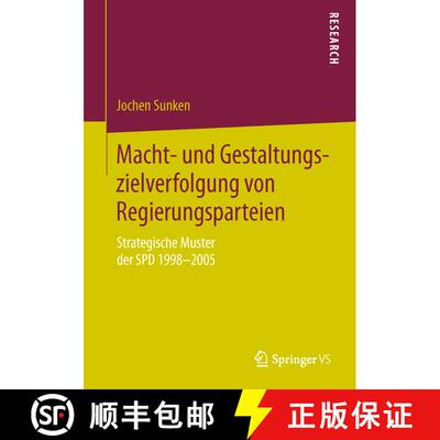 【3-4周达】Macht- und Gestaltungszielverfolgung von Regierungsparteien : Strategische Muster der SPD ... [9783658115197]