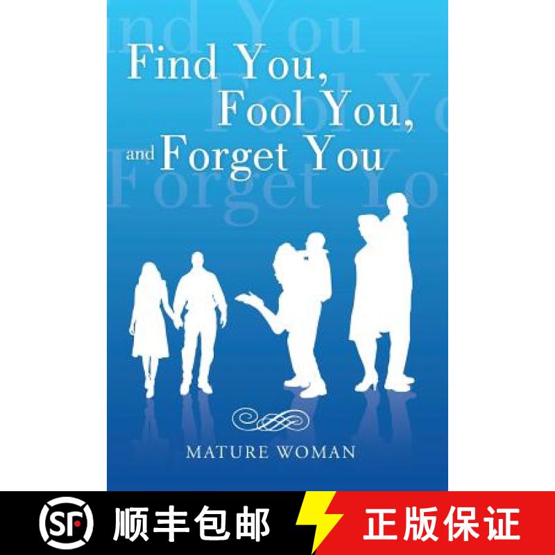 【3-4周达】Find You, Fool You, and Forget You [9781504339797]