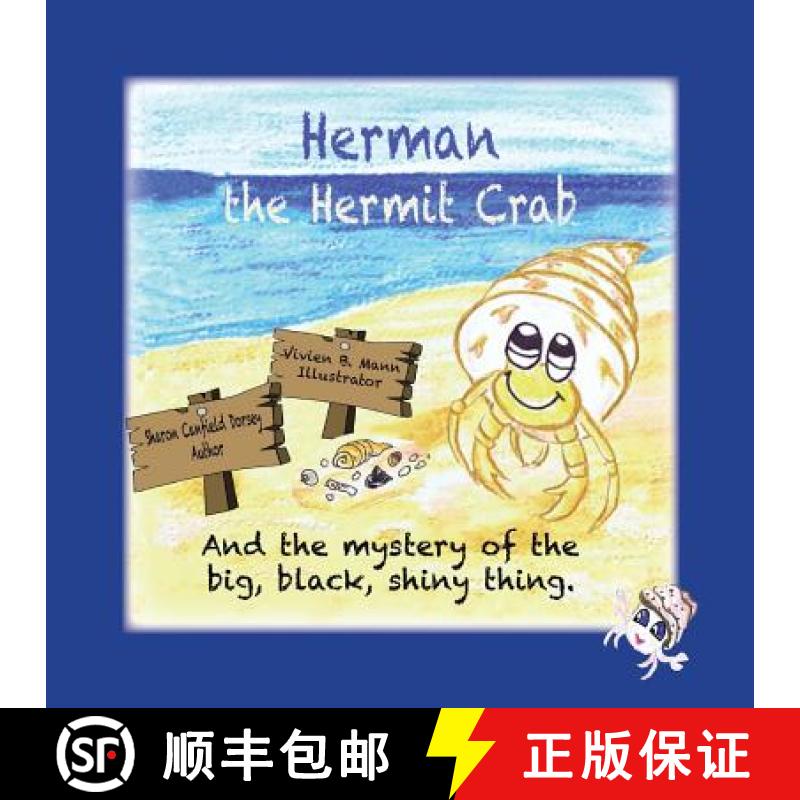 【3-4周达】Herman the Hermit Crab: and the mystery of the big, black, shiny thing. [9781945990007]