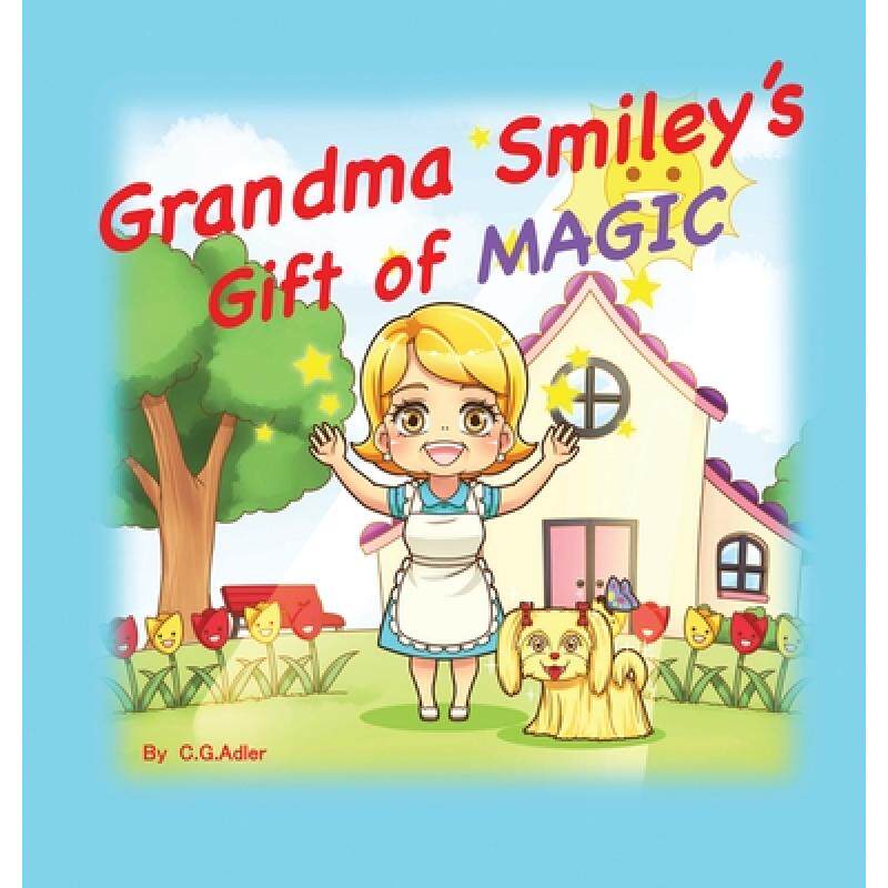 预订 grandma smileys gift of magic: book. [9780692945971]