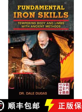 【3-4周达】Fundamental Iron Skills: Tempering Body and Limbs with Ancient Methods [9781943155118]