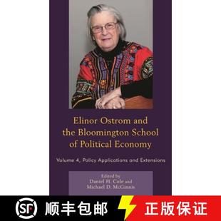 【3-4周达】Elinor Ostrom and the Bloomington School of Political Economy: Policy Applications and Ext... [9780739191132]