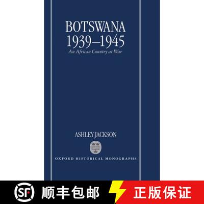 【3-4周达】精装 Botswana 1939-1945: An African Country at War [9780198207641]