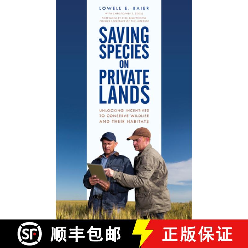 【4周达】Saving Species on Private Lands : Unlocking Incentives to Conserve Wildlife and Their Habitats [9781538139370]