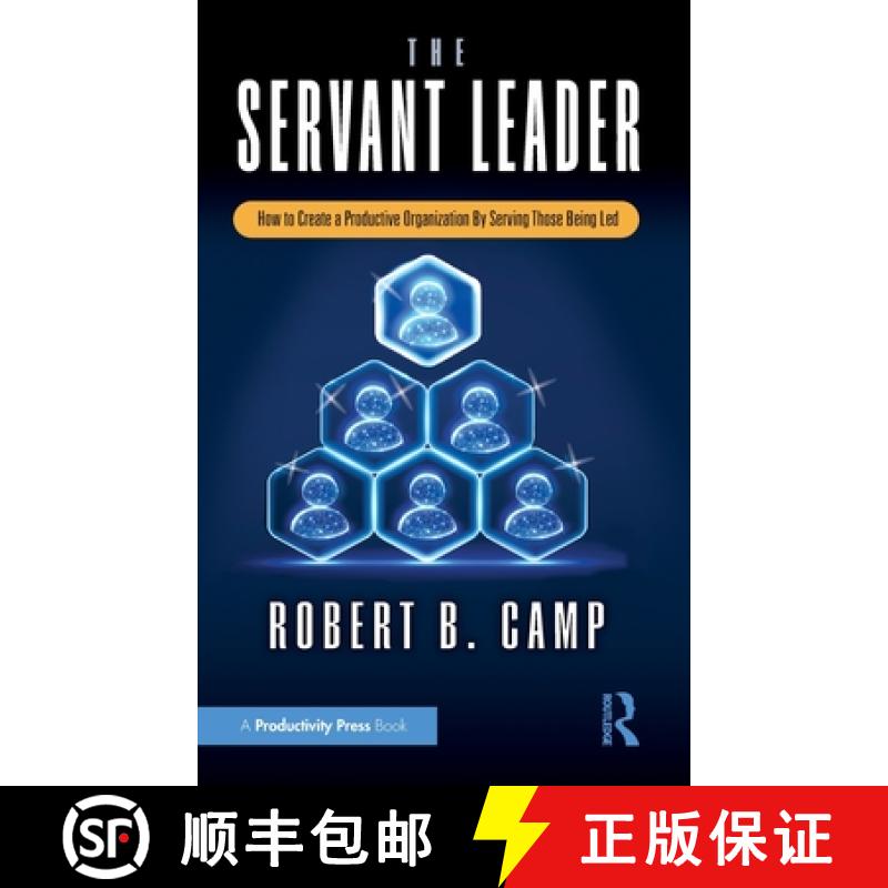 【3-4周达】The Servant Leader: How to Create a Productive Organization By Serving Those Being Led [9781032979724]