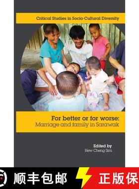 【3-4周达】For Better or Worse: Marriage and family in Sarawak [9781861770912]