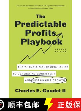 预订 The Predictable Profits Playbook: The 7- and 8-Figure CEOs' Guide to Generating Consistent and S... [9781544537085]