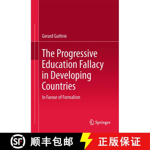 【3-4周达】The Progressive Education Fallacy in Developing Countries : In Favour of Formalism [9789400798663]
