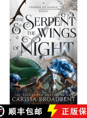 The Serpent & the Wings of Night: The Nightborn Duet Book One [9781250343178]
