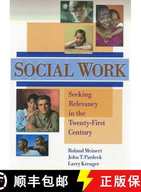 【3-4周达】Social Work: Seeking Relevancy in the Twenty-First Century [9780789010506]