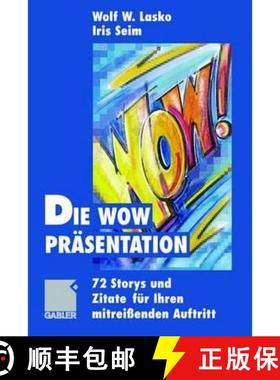 【3-4周达】Die Wow-Präsentation: 72 Stories und Zitate für Ihren mitreißenden Auftritt [9783409189750]