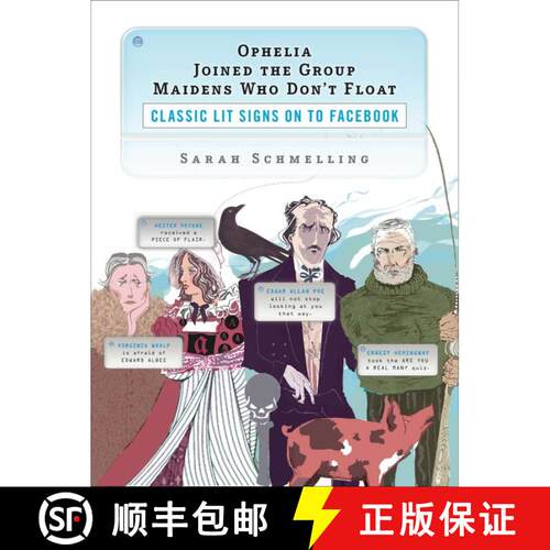 【3-4周达】Ophelia Joined the Group Maidens Who Don't Float: Classic Lit Signs on to Facebook [9780452295735]