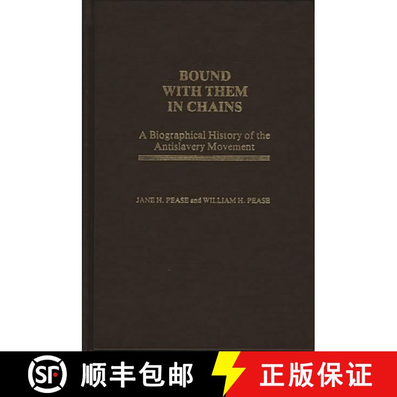 【3-4周达】Bound with Them in Chains: A Biographical History of the Antislavery Movement [9780837162652]
