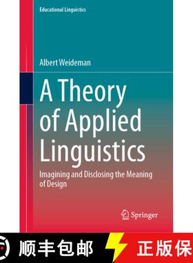 【3-4周达】A Theory of Applied Linguistics: Ιmagining and Disclosing the Meaning of Design [9783031675584]