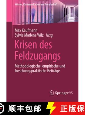 【3-4周达】Krisen des Feldzugangs : Methodologische, empirische und forschungspraktische Beiträge [9783658427702]