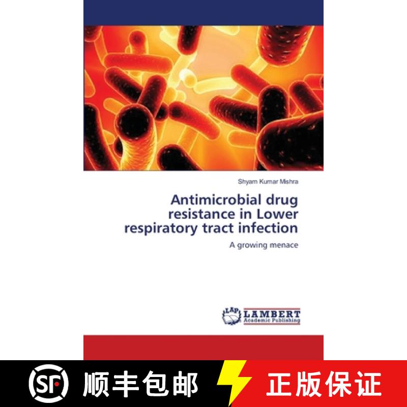 预订 Antimicrobial drug resistance in Lower respiratory tract infection [9783659334146]