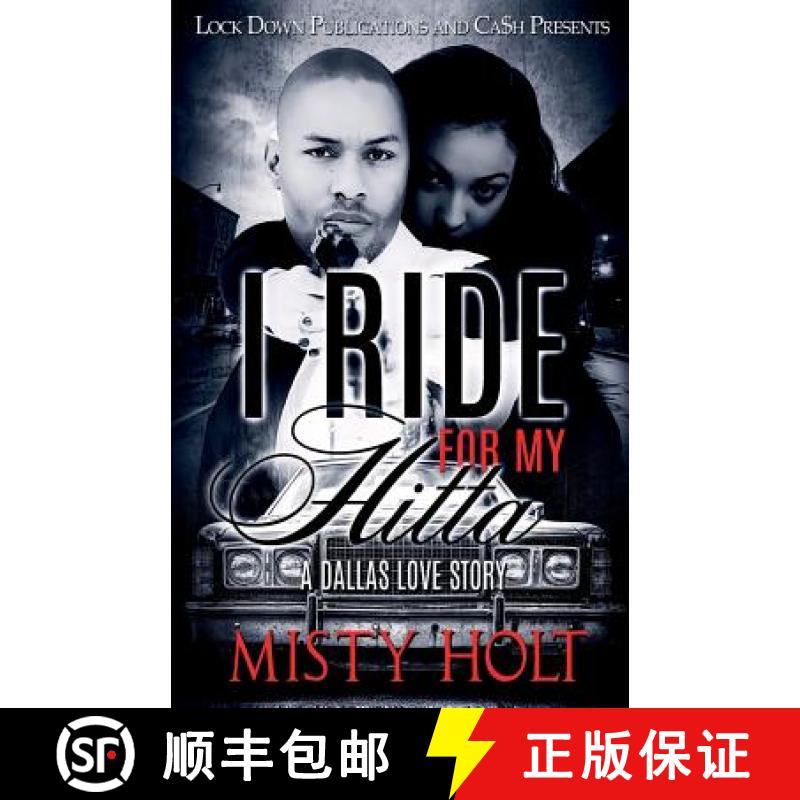 【3-4周达】I RIDE FOR MY HITTA: A DALLAS LOVE STORY [9781948878968]