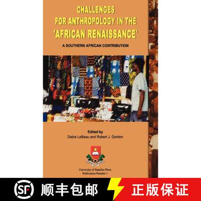 【3-4周达】Challenges for Anthropology in the 'African Renaissance': A Southern African Contribution [9789991659428]