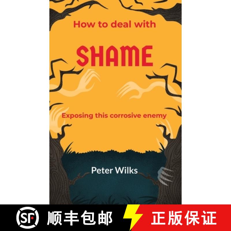 【2-3周达】Shame: Exposing this Corrosive Enemy [9781838042127]