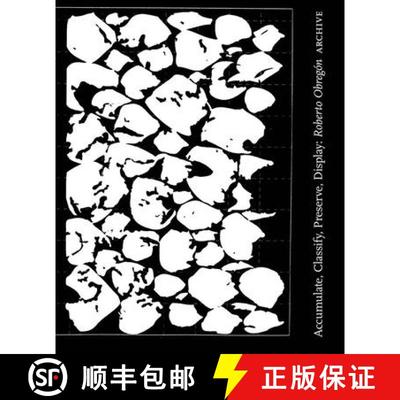 Roberto Obregón: Accumulate, Classify, Preserve, Display : Archive of the Collection Carolina and Fe... [9788418428647]