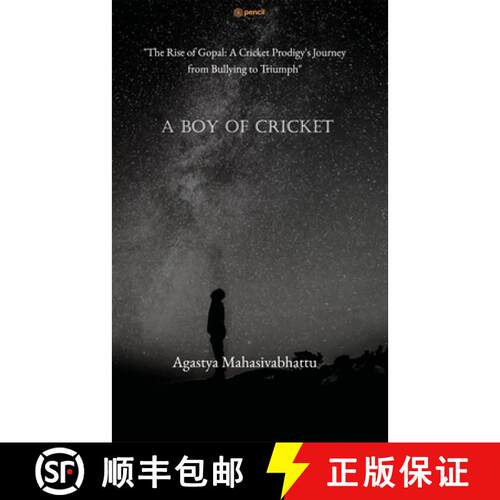 【3-4周达】A Boy of cricket The Rise of Gopal: A Cricket Prodigy's Journey from Bullying to Triumph [9789356674363]