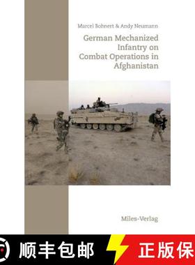 【3-4周达】German Mechanized Infantry on Combat Operations in Afghanistan [9783945861455]