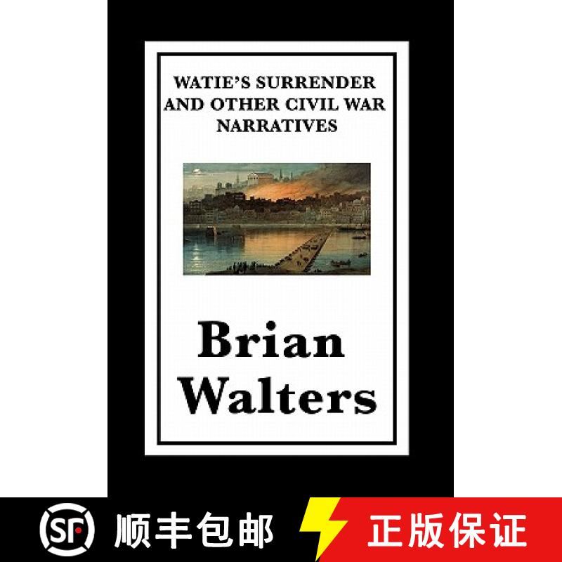 【2-3周达】Watie's Surrender and Other Civil War Narratives [9781617200830]
