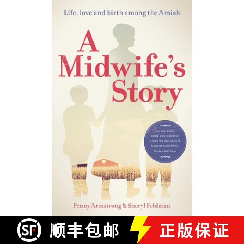 【2-3周达】A Midwife's Story: Life, Love and Birth Among the Amish [9781780662008]