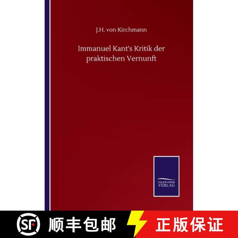 【3-4周达】Immanuel Kant's Kritik der praktischen Vernunft [9783752507300]