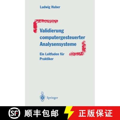 【3-4周达】Validierung computergesteuerter Analysensysteme : Ein Leitfaden für Praktiker [9783662008362]