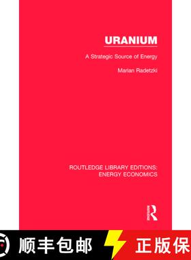【3-4周达】Uranium: A Strategic Source of Energy [9781138501119]
