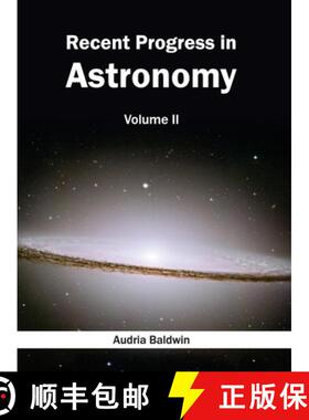 【3-4周达】Recent Progress in Astronomy: Volume II [9781632395405]
