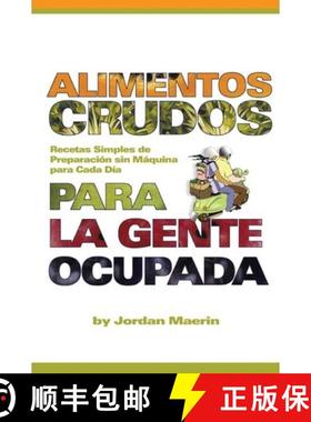 预订 Alimentos Crudos Para La Gente Ocupada: Recetas Simples De Preparacion De Maquina Para Cada Dia [9780977485819]