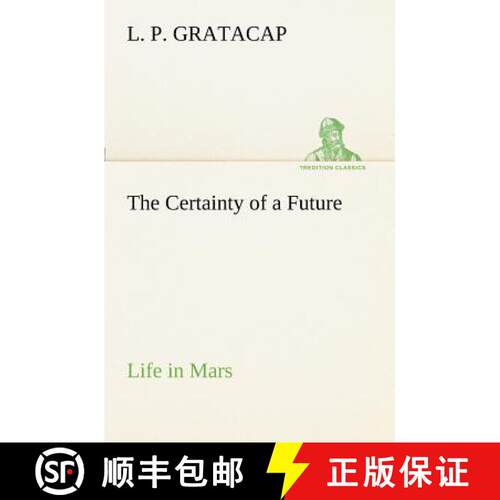 【3-4周达】The Certainty of a Future Life in Mars [9783849170455]