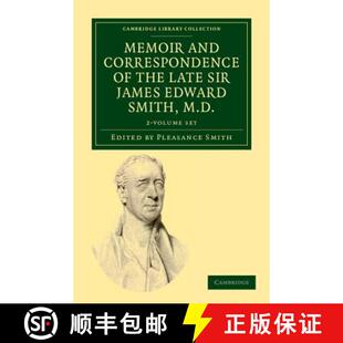 预订 James Volume Edward Smith Late Co... 9781108037099 Correspondence the Sir M.D. Set and Memoir