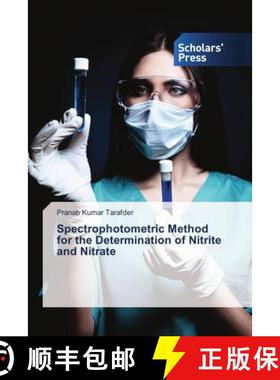 预订 Spectrophotometric Method for the Determination of Nitrite and Nitrate [9786202319461]