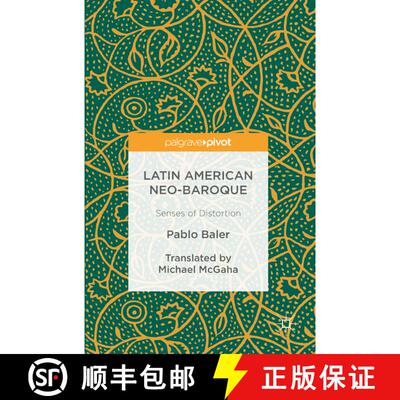【3-4周达】精装 Latin American Neo-Baroque : Senses of Distortion [9781349949168]