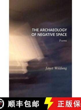 预订 The Archaeology of Negative Space: Poems [9781953728067]
