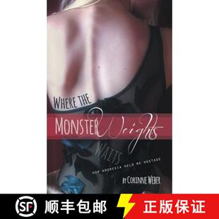How Monster Anorexia Hostage Where 3周达 9781504329408 the Held Weights