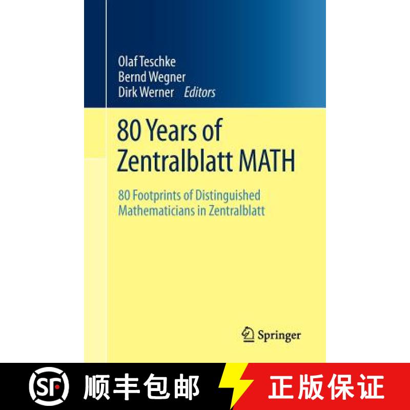 【3-4周达】80 Years of Zentralblatt MATH : 80 Footprints of Distinguished Mathematicians in Zentralblatt [9783642211713]