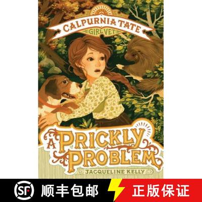 【3-4周达】A Prickly Problem: Calpurnia Tate, Girl Vet [9781250177193]